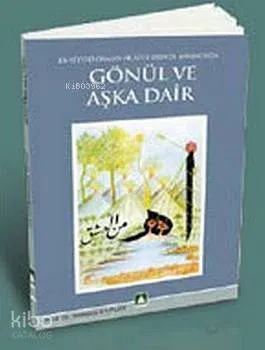 Gönül ve Aşka Dair