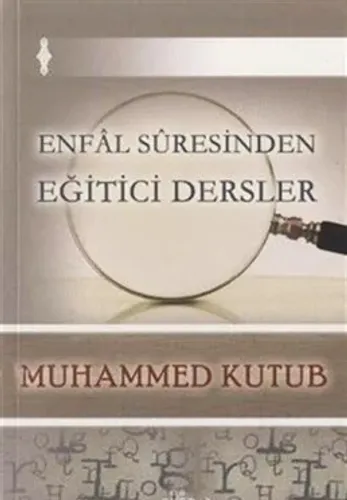 Enfal Suresinden Eğitici Dersler
