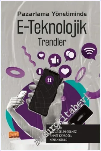 Pazarlama Yönetiminde E-Teknolojik Trendler -         2023