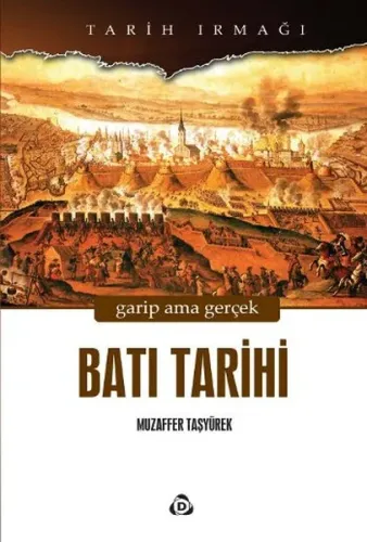 Batı Tarihi; Garip ama Gerçek