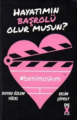 Hayatımın Başrolü Olur Musun?