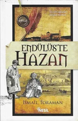 Endülüs`te Hazan (Zeytin Ağaçları Sürgün Verince)