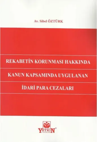 Rekabetin Korunması Hakkında Kanun Kapsamında Uygulanan İdari Para Cezaları