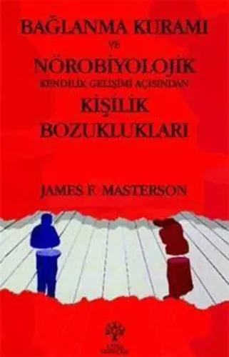 Bağlanma Kuramı ve Nörobiyolojik Kendilik Gelişimi Açısından Kişilik B