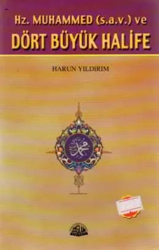 Hz.Muhammed ve Dört Büyük Halife