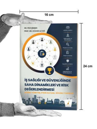 İş Sağlığı ve Güvenliğinde Saha Dinamikleri ve Risk Değerlendirmesi İş Sağlığı ve Güvenliğinde Saha Dinamikleri ve Risk Değerlendirmesi