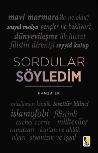 SORDULAR SÖYLEDİM
