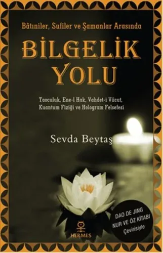 Bilgelik Yolu Batıniler-Sufiler ve Şamanlar Arasında