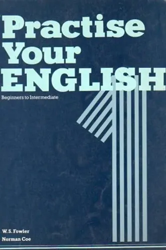 Practise Your English 1 ( Beginners To Intermediate )