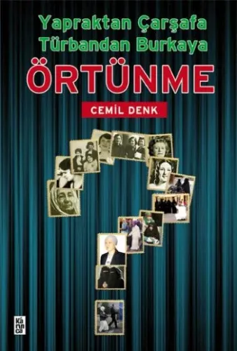 Örtünme (Yaprak'tan Çarşaf'a, Türbandan Burka'ya!)