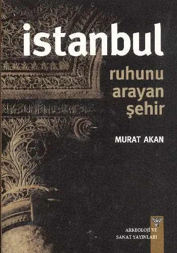 İstanbul Ruhunu Arayan Şehir