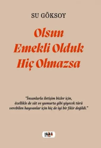 Olsun Emekli Olduk Hiç Olmazsa