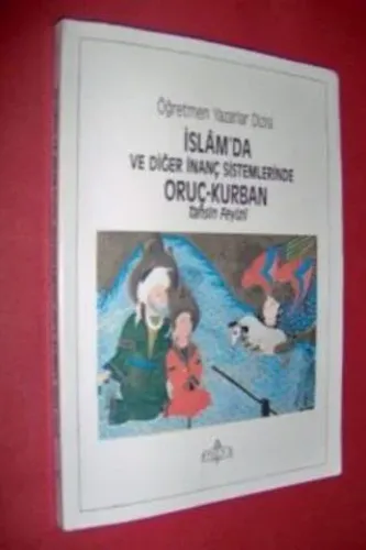İslam'da ve Diğer İnanç Sistemlerinde Oruç-Kurban