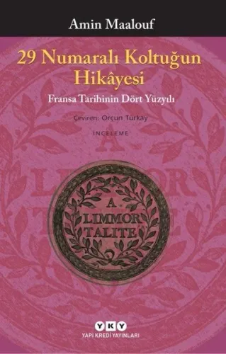 29 Numaralı Koltuğun Hikayesi - Fransa Tarihinin Dört Yüzyılı Amin Maa