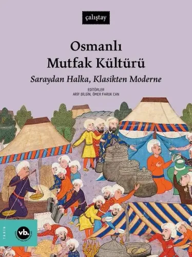 Osmanlı Mutfak Kültürü;Saraydan Halka, Klasikten Moderne