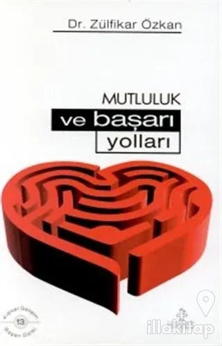 Mutluluk ve Başarı Yolları