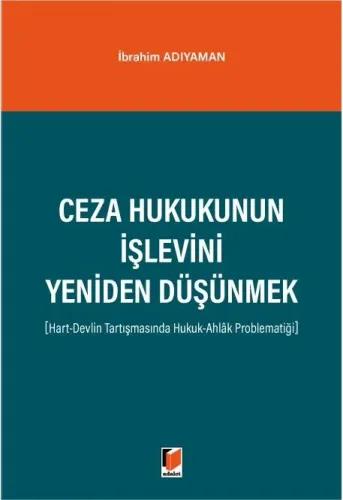 Ceza Hukukunun İşlevini Yeniden Düşünmek