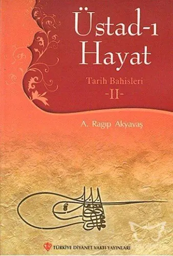 Üstad-ı Hayat - Tarih Bahisleri 2