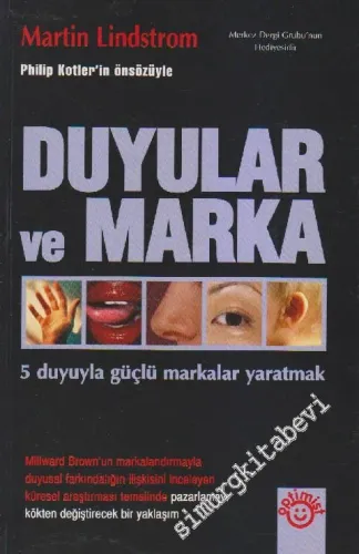 Duyular ve Markalar: 5 Duyuyla Güçlü Markalar Yaratmak -        2006