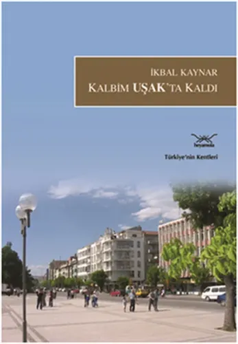 Kalbim Uşakta Kaldı