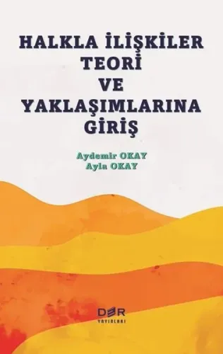 Halkla İlişkiler Teori ve Yaklaşımlarına Giriş