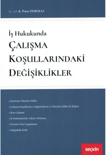 İş Hukukunda Çalışma Koşullarındaki Değişiklikler