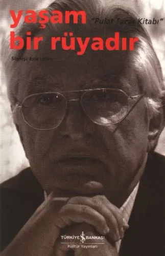 Yaşam Bir Rüyadır ''Pulat Tacar Kitabı''