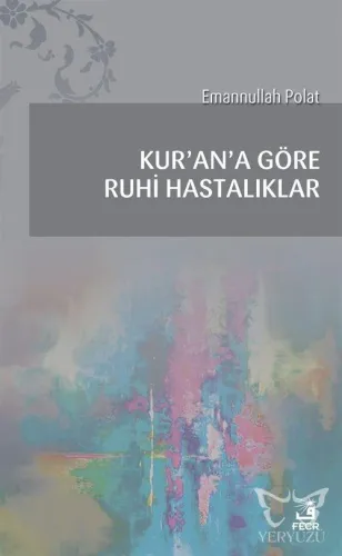 Kur'an'a Göre Ruhi Hastalıklar