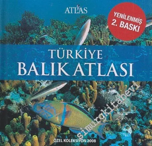 Türkiye Balık Atlası: Özel Koleksiyon 2008 CİLTLİ -