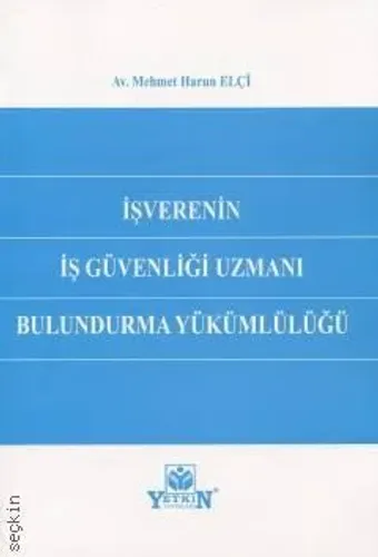 İşverenin İş Güvenliği Uzmanı Bulundurma Yükümlülüğü