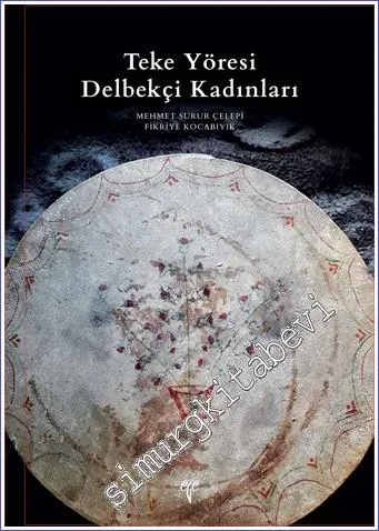 Teke Yöresi Delbekçi Kadınları CİLTLİ -         2021