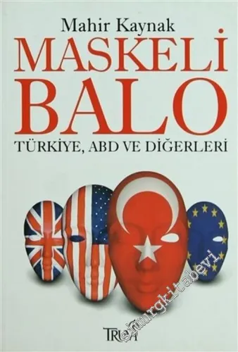 Maskeli Balo: Türkiye, ABD ve Diğerleri -        2005