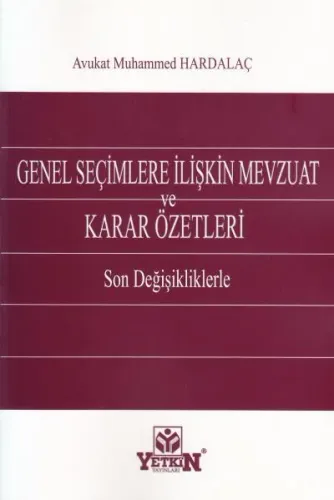 Genel Seçimlere İlişkin Mevzuat ve Karar Özetleri