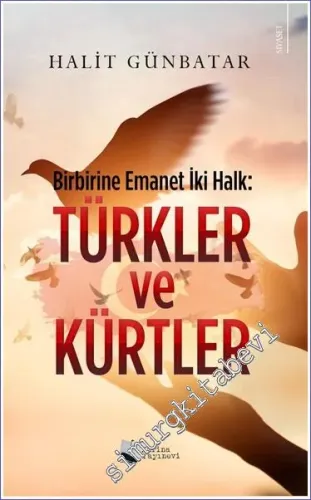 Birbirine Emanet İki Halk: Türkler ve Kürtler -        2023