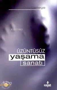 Üzüntüsüz Yaşama Sanatı