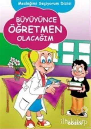Büyüyünce Öğretmen Olacağım