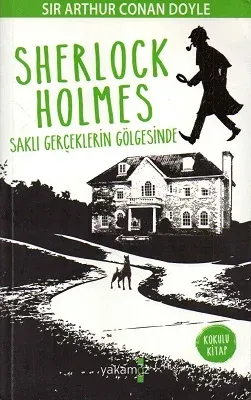 Sherlock Holmes - Saklı Gerçeklerin Gölgesinde
