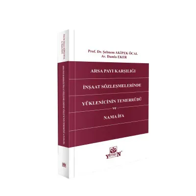 Arsa Payı Karşılığı İnşaat Sözleşmelerinde Yüklenicinin Temerrüdü ve Nama İfa