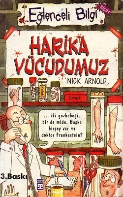 Harika Vücudumuz - Eğlenceli Bilgi