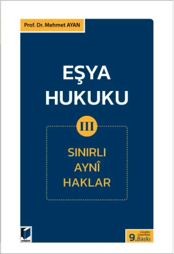 Eşya Hukuku III (Sınırlı Ayni Haklar)