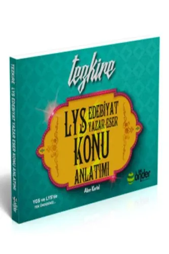 Tek Önder LYS Edebiyat Yazar Eser Konu Anlatımı