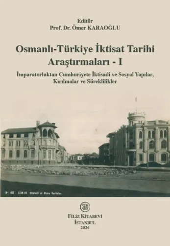 Osmanlı-Türkiye İktisat Tarihi Araştırmaları - I