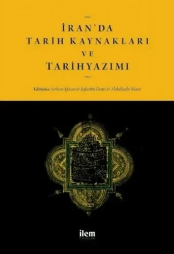 İran’da Tarih Kaynakları ve Tarihyazımı