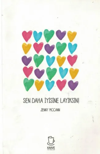 Sen Daha İyisine Layıksın