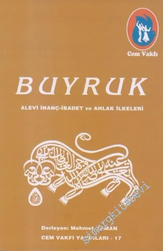 Buyruk : Alevi İnanç İbadet ve Ahlak İlkeleri -