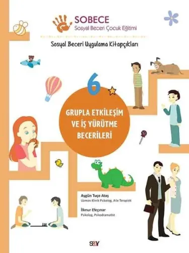 Sobece 6 Grupla Etkileşim ve İş Yürütme Becerileri; Sosyal Beceri Uygulama Kitapçıkları