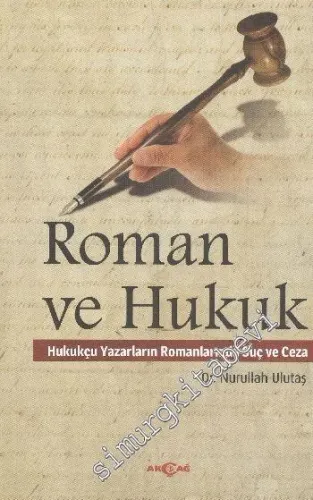 Roman ve Hukuk: Hukukçu Yazarların Romanlarında Suç ve Ceza - 2012