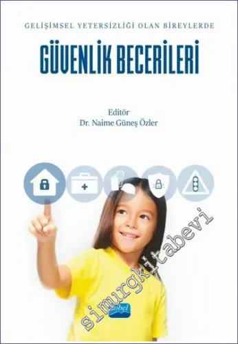 Gelişimsel Yetersizliği Olan Bireylerde Güvenlik Becerileri -         2023