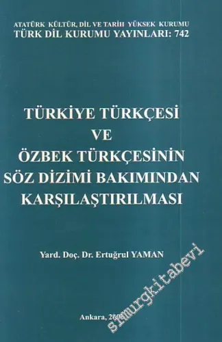 Türkiye Türkçesi ve Özbek Türkçesinin Söz Dizimi Bakımından Karşılaştırılması -        2000