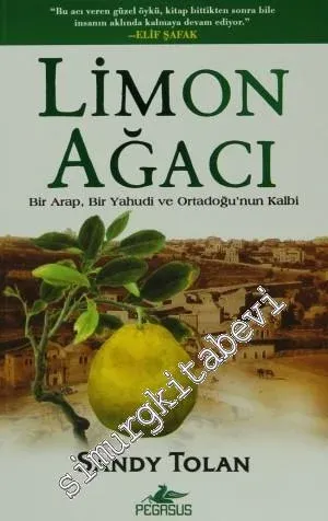 Limon Ağacı: Bir Arap Bir Yahudi ve Ortadoğu'nun Kalbi  -         2016